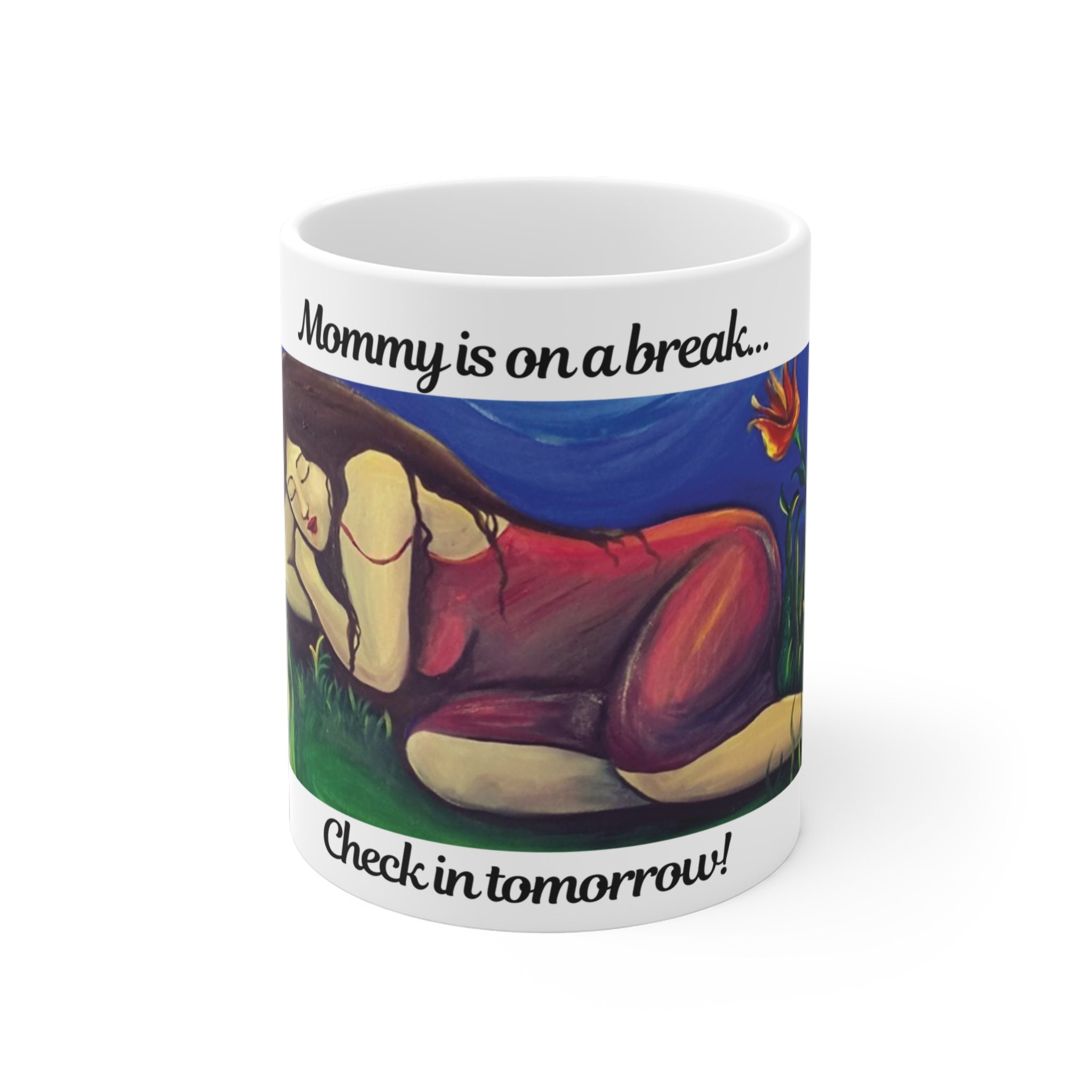 Restful Moments Ceramic Mug - "Mommy is on a break... Check in tomorrow!" - Perfect for Moms